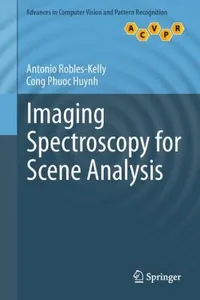Imaging Spectroscopy for Scene Analysis
            
                Advances in Computer Vision and Pattern Recognition