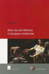 Mens Rea and Defences in European Criminal Law
            
                School of Human Rights Research