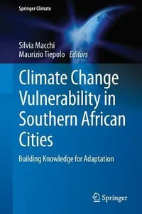 Climate Change Vulnerability In Southern African Cities Building Knowledge For Adaptation