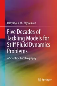 Five Decades Of Tackling Models For Stiff Fluid Dynamics Problems A Scientific Autobiography