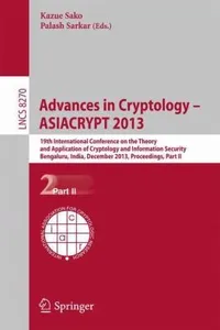 Capa de Advances In Cryptology Asiacrypt 2013 19th International Conference On The Theory And Application Of Cryptology And Information Bengaluru India December 15 2013 Proceedings Part Ii