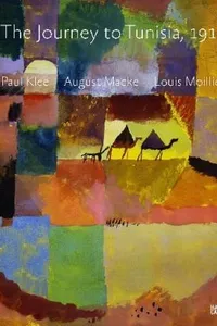 The Travel To Tunisia 1914 Paul Klee August Macke Louis Moilliet