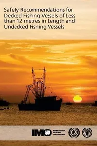 Safety Recommendations For Decked Fishing Vessels Of Less Than 12 Metres In Length And Undecked Fishing Vessels