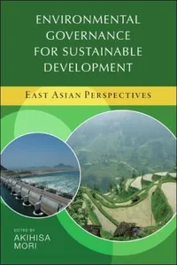 Environmental Governance For Sustainable Development East Asian Perspectives