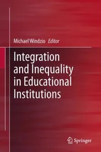 Integration and Inequality in Educational Institutions