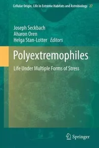 Polyextremophiles Life Under Multiple Forms Of Stress