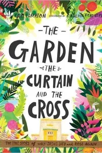 The Garden, the Curtain and the Cross
