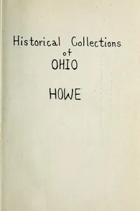 Historical collections of Ohio, containing a collection of the most interesting facts, traditions, biographical sketches, anecdotes, etc., relating to its general and local history