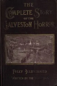 The complete story of the Galveston horror