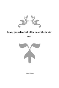 Iran - presidentval efter en arabisk vår
