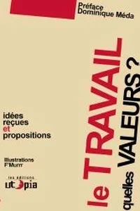 Le Travail, Quelles Valeurs