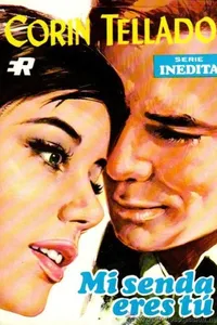 Mi senda eres tú