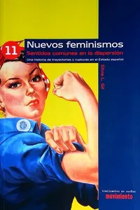 Nuevos feminismos. Sentidos comunes en la dispersión