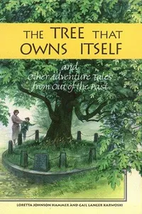 The tree that owns itself and other adventure tales from out of the past