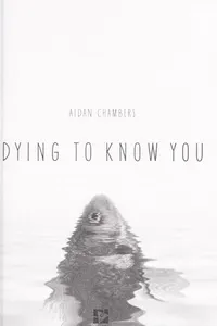Dying to know you