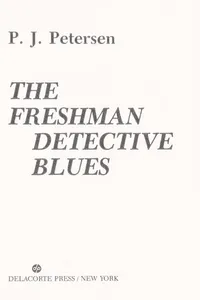 The freshman detective blues