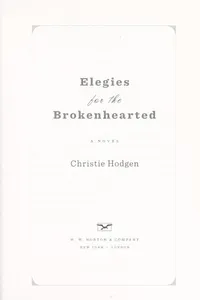 Elegies for the brokenhearted : a novel