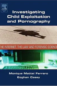 Investigating child exploitation and pornography