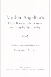 Mother Angelica's little book of life lessons and everyday spirituality