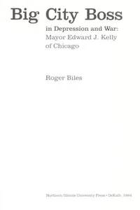 Big city boss in depression and war