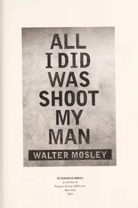 Capa de All I did was shoot my man por Walter Mosley