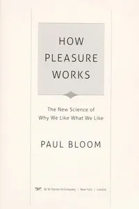 How pleasure works : the new science of why we like what we like