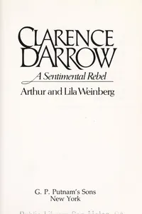 Clarence Darrow, a sentimental rebel