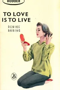 To Love Is to Live