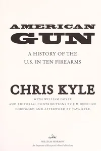 American Gun: A History of the U.S. in Ten Firearms