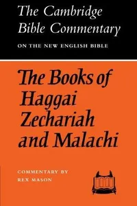 The Books of Haggai, Zechariah, and Malachi