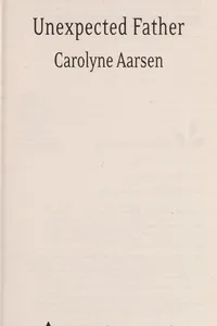 Cover of Unexpected father by Carolyne Aarsen