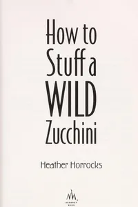 How to stuff a wild zucchini