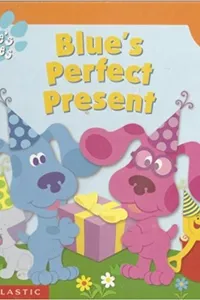 Blue's Perfect Present (Blue's Clues)