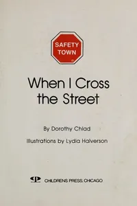 When I cross the street