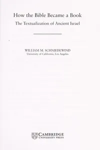 HOW THE BIBLE BECAME A BOOK: THE TEXTUALIZATION OF ANCIENT ISRAEL