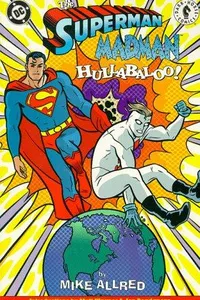 Cover of The Superman Madman hullabaloo!