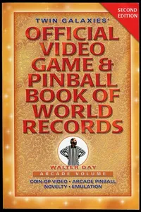 Twin Galaxies' Official Video Game & Pinball Book Of World Records; Second Edition, Arcade Volume