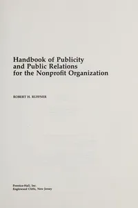 Handbook of publicity and public relations for the nonprofit organization