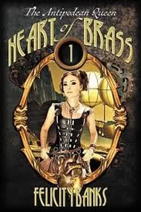 Capa de Heart of Brass por Felicity Banks