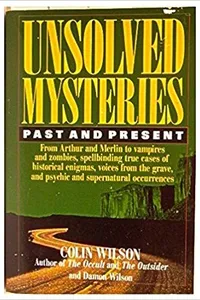 Unsolved mysteries past and present