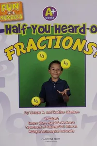 Half you heard of fractions?