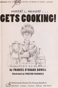 Phineas L. MacGuire ... gets cooking!