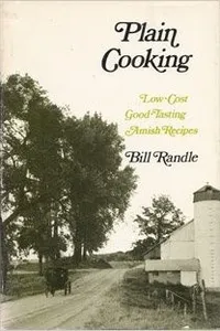 Cover of Plain cooking; low-cost, good-tasting Amish recipes