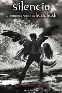 Silencio (Hush, Hush, #3)