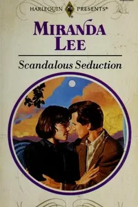 Scandalous Seduction (Harlequin Presents, No 1589)