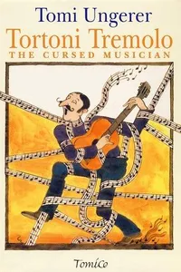 Capa de Tortoni Tremelo the cursed musician por Tomi Ungerer