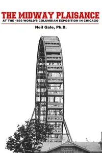 The Midway Plaisance at the 1893 World's Columbian Exposition in Chicago