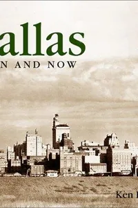 Dallas then & now