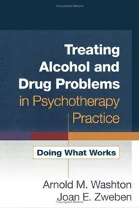 Treating alcohol and drug problems in psychotherapy practice