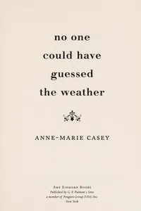 No one could have guessed the weather